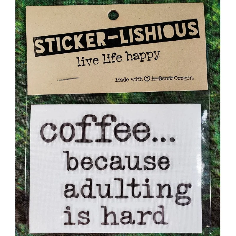 Stickerlishious : Coffee Because Adulting Is Hard