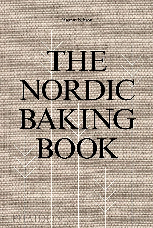 The Nordic Baking Book (Magnus Nilsson)