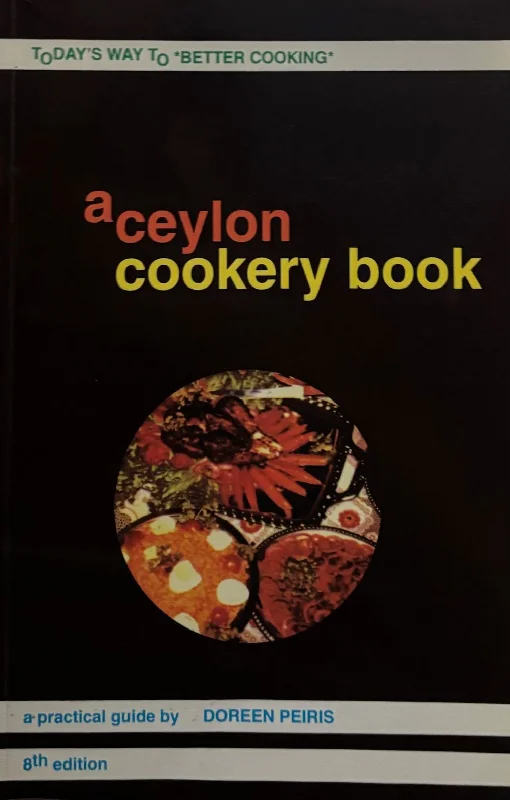 (*NEW ARRIVAL*) (Sri Lankan) Doreen Peiris. A Ceylon Cookery Book: A Practical Guide