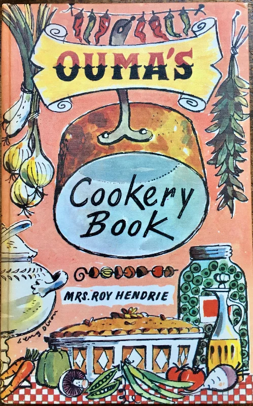 (African - South Africa) Hendrie, Mrs. Roy. Ouma's Cookery Book.