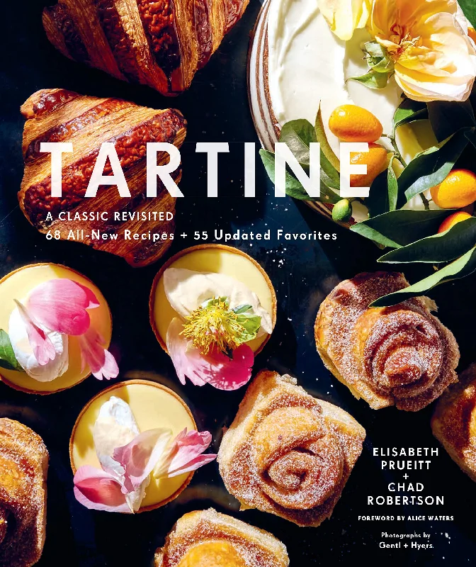 Tartine: Revised Edition: A Classic Revisited: 68 All-New Recipes + 55 Updated Favorites (Elisabeth Prueitt) *Signed*