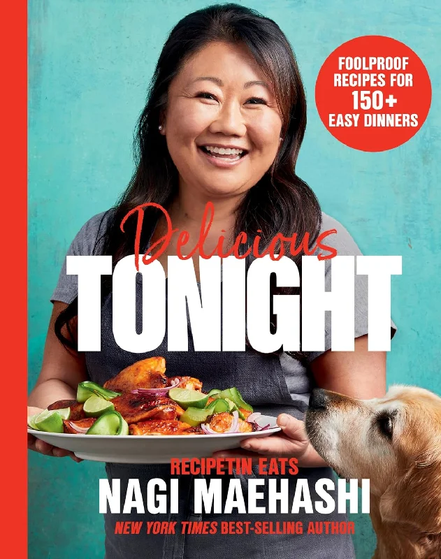 Delicious Tonight: Foolproof Recipes for 150+ Easy Dinners (Nagi Maehashi) *Signed*