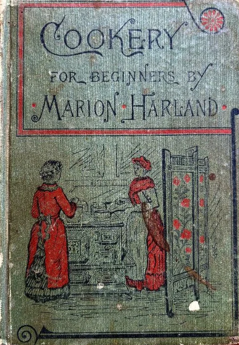 (*NEW ARRIVAL*) (American) Marion Harland. Cookery for Beginners: Series of Familiar Lessons for Young Housekeepers