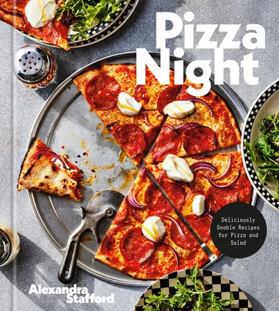 Pizza Night: Deliciously Doable Recipes for Pizza and Salad (Alexandra Stafford)