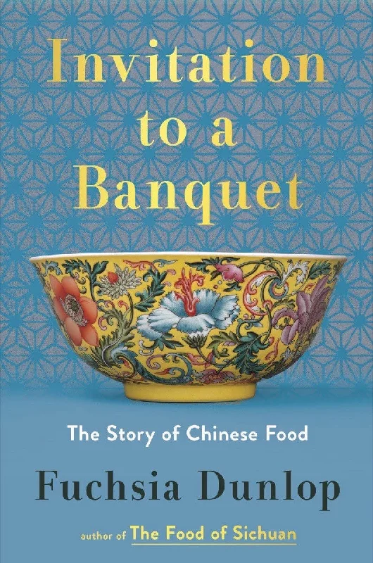 *Pre-order* Invitation to a Banquet: The Story of Chinese Food, paperback (Fuchsia Dunlop)