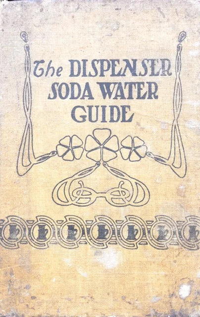 (Soda) The Soda Fountain.  The Dispenser Soda Water Guide. 