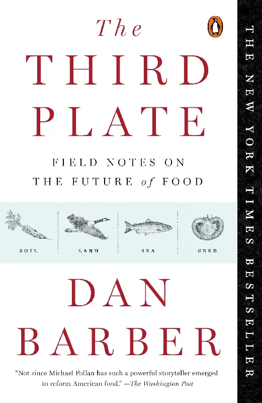 The Third Plate: Field Notes on the Future of Food, paperback edition (Dan Barber)