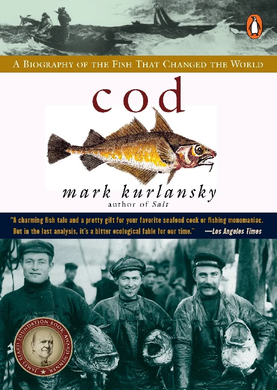 Cod: A Biography of the Fish that Changed the World (Mark Kurlansky)